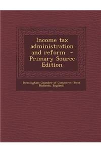 Income Tax Administration and Reform