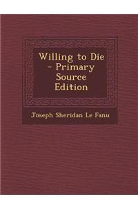 Willing to Die