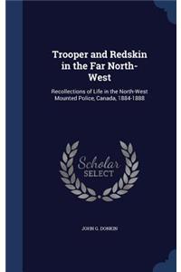 Trooper and Redskin in the Far North-West