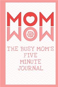 The Busy Mom's Five Minute Journal