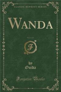 Wanda, Vol. 1 of 3 (Classic Reprint)