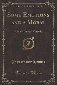 Some Emotions and a Moral