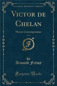 Victor de Chelan, Vol. 1