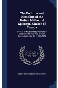 The Doctrine and Discipline of the British Methodist Episcopal Church of Canada