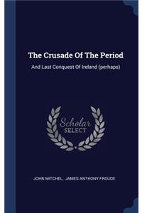 The Crusade Of The Period
