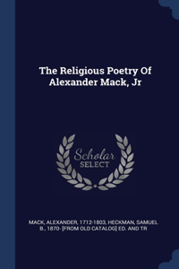 Religious Poetry Of Alexander Mack, Jr
