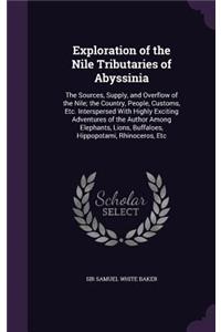 Exploration of the Nile Tributaries of Abyssinia