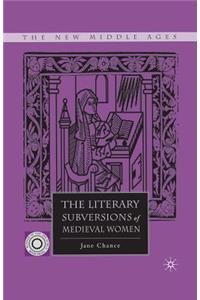 Literary Subversions of Medieval Women