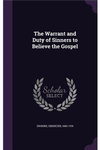 The Warrant and Duty of Sinners to Believe the Gospel