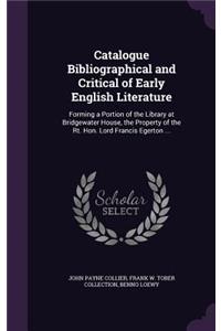 Catalogue Bibliographical and Critical of Early English Literature