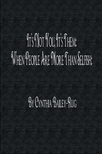 It's Not You, It's Them