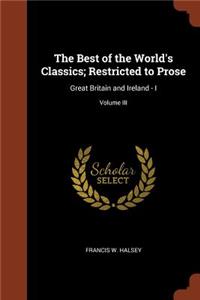 The Best of the World's Classics; Restricted to Prose