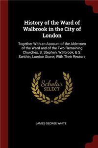 History of the Ward of Walbrook in the City of London