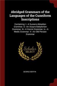Abridged Grammars of the Languages of the Cuneiform Inscriptions