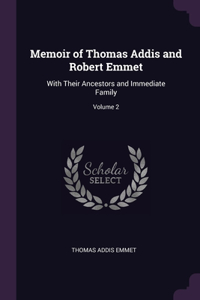 Memoir of Thomas Addis and Robert Emmet