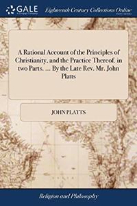 A RATIONAL ACCOUNT OF THE PRINCIPLES OF