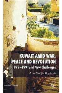Kuwait Amid War, Peace and Revolution