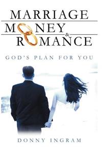 Marriage, Money and Romance