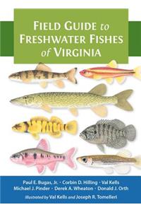 Field Guide to Freshwater Fishes of Virginia