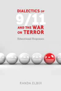 Dialectics of 9/11 and the War on Terror