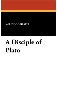 A Disciple of Plato