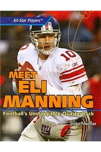 Meet Eli Manning: Football's Unstoppable Quarterback