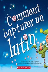 Comment Capturer Un Lutin