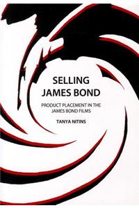 Selling James Bond: Product Placement in the James Bond Films