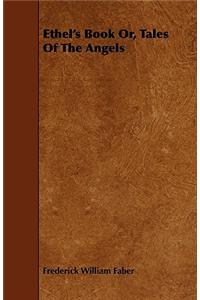 Ethel's Book Or, Tales of the Angels