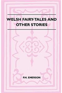 Welsh Fairy-Tales And Other Stories