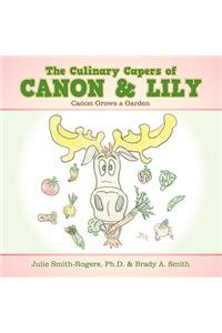 The Culinary Capers of Canon & Lily