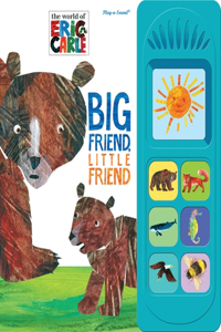 Eric Carle: Big Friend, Little Friend, Little Play a Sound