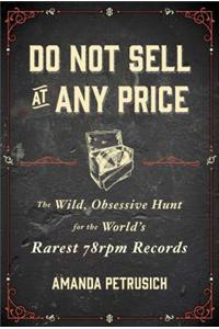 Do Not Sell At Any Price