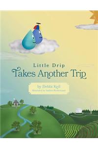 Little Drip Takes Another Trip