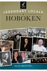 Legendary Locals of Hoboken
