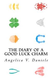 Diary of a Good Luck Charm