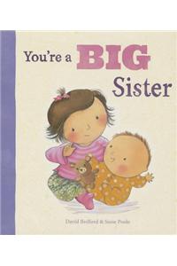 You're a Big Sister