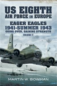 Eager Eagles 1941-Summer 1943