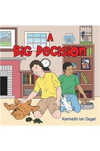 A Big Decision