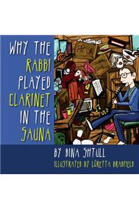 Why the Rabbi Played Clarinet in the Sauna
