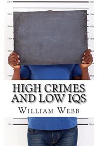 High Crimes and Low IQs