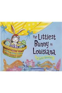 The Littlest Bunny in Louisiana