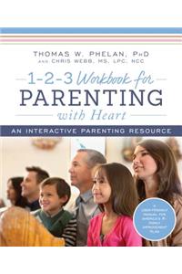 1-2-3 Workbook for Parenting with Heart