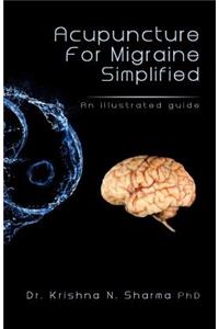 Acupuncture for Migraine Simplified: An Illustrated Guide