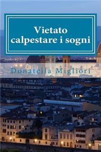 Vietato calpestare i sogni