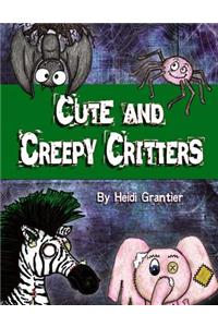 Cute and Creepy Critters