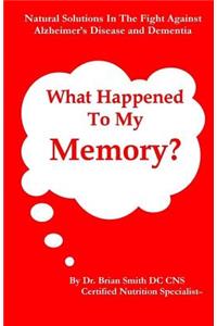 What Happened To My Memory?