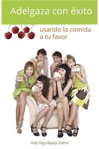 Adelgaza con �xito usando la comida a tu favor