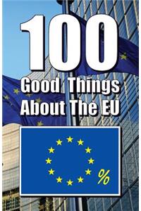 100 Good Things About The EU