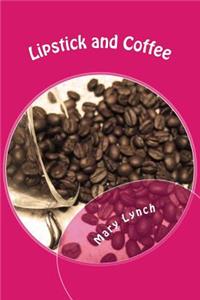 Lipstick and Coffee